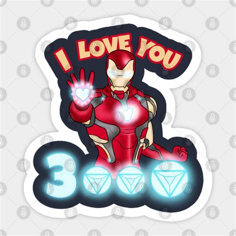Iron Man I Love You 3000 I Love You 3000 Sticker Teepublic