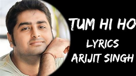 Meri Aashiqui Ab Tum Hi Ho Lyrics Arijit Singh Lyrics Tube Youtube
