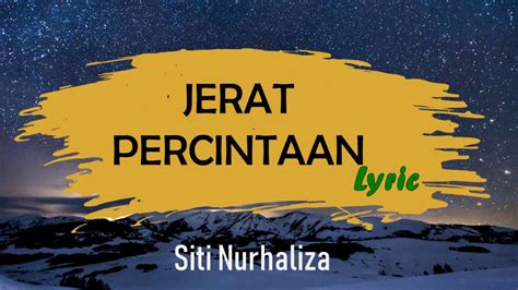 You can streaming and downlo. Jerat Percintaan -Siti Nurhaliza (LIRIK) - YouTube