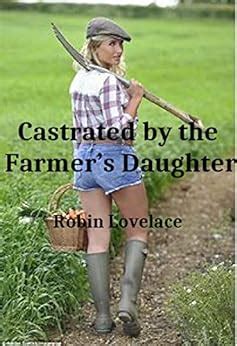 Castrated By The Farmer S Daughter Ebook Lovelace Robin Amazon Ca Kindle Store