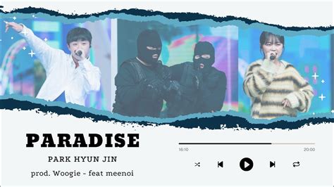 Paradise Feat Meenoi Park Hyun Jin High School Rapper 4 Cut Ep 9 Hsr 4 Vietsub Youtube