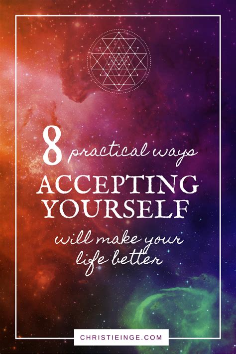 8 Practical Ways Accepting Yourself Will Make Your Life Better Self