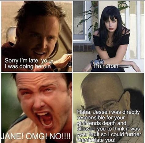 Omg Jane Noooooo11 😭😳 Ironic Breaking Bad Memes Know Your Meme
