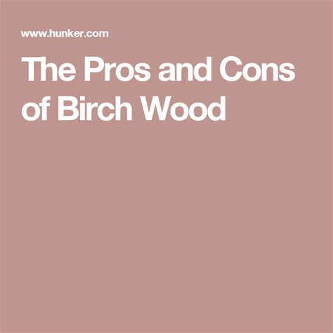 The Pros And Cons Of Birch Wood Hunker Birch Tree Birch Plywood Wood