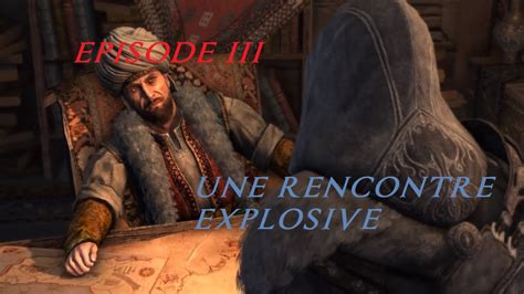 Assassin s Creed Révélations Episode III Une Rencontre Explosive