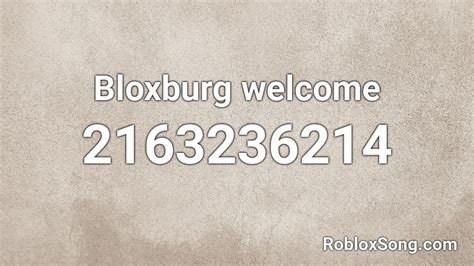 Bloxburg Welcome Roblox Id Roblox Music Codes