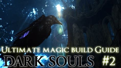 Dark Souls Ultimate Magic Build Guide Part 2 Getting A Better