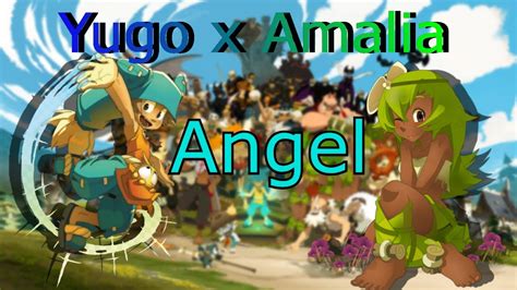Wakfu Yugo X Amalia Amv Angel Part2 Youtube