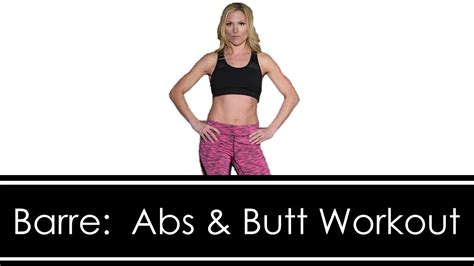 Barre Abs And Butt Workout Youtube