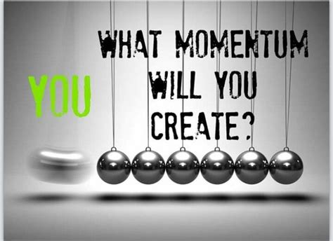 How Can Having Consistent Momentum Create The Life You Really Want
