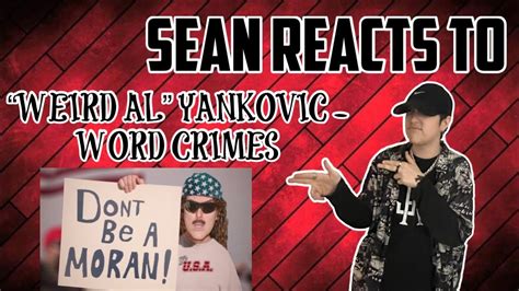 Sean Reacts To Weird Al Word Crimes W Mikey Anarchy Youtube