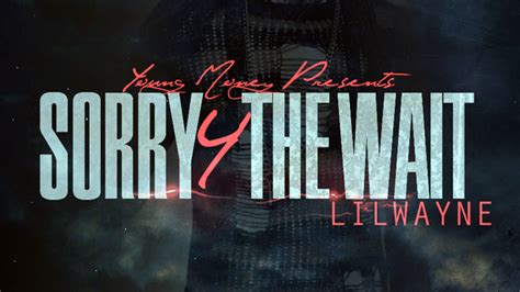Mixtape Download Lil’ Wayne “sorry 4 The Wait”