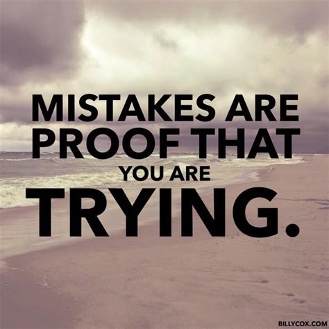 Mistakes Are Proof That You Are Trying Motivation Simple Reminders