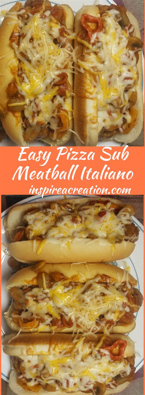 Easy Pizza Sub Meatball Italiano Is Everything You Like About Pizza In