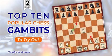 Top 10 Popular Chess Gambits To Try Out Chess For Sharks