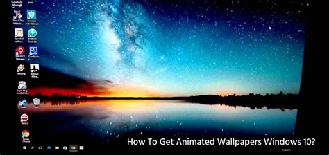 How To Get Animated Wallpapers Windows 10