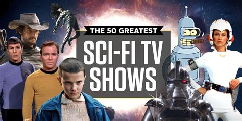 50 Best Sci Fi Tv Shows Of All Time Greatest Sci Fi Series Ever Made