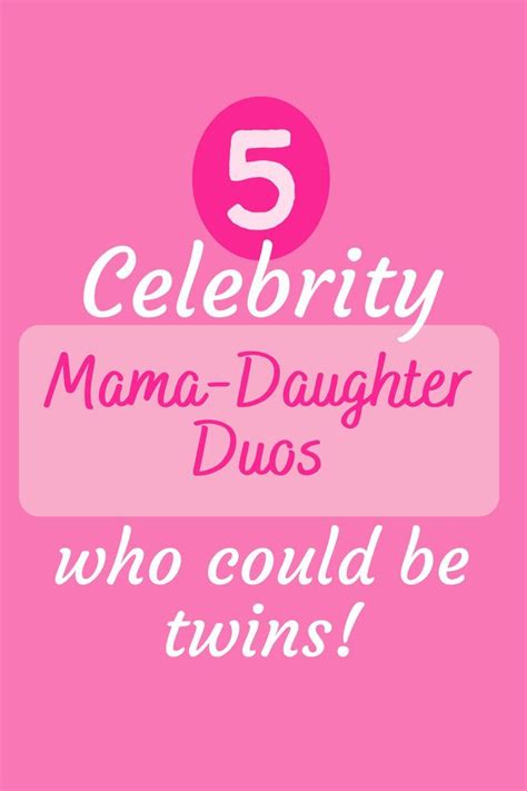 5 celebrity mother daughter duos who could be twins artofit