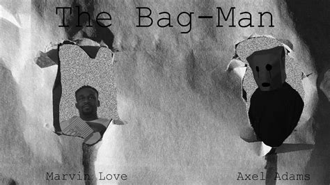 The Bag Man Youtube