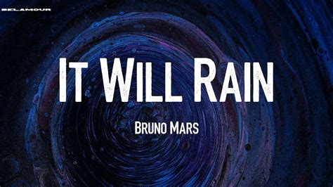 It Will Rain Bruno Mars Lyric Video Youtube