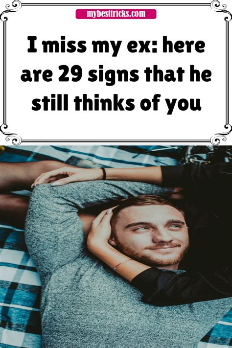 I Miss My Ex Here Are 29 Signs That He Still Thinks Of You During A