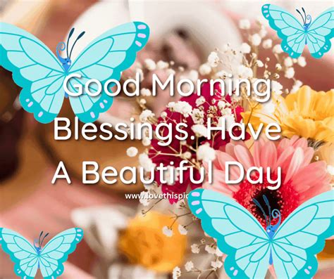Good Morning Blessings Have A Beautiful Day Pictures Photos And