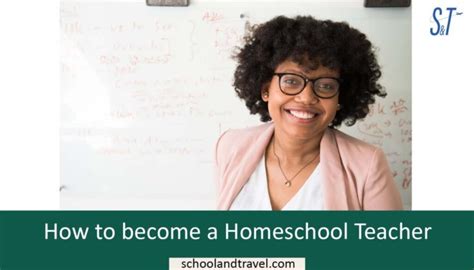 How To Become A Homeschool Teacher School And Travel