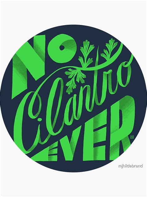 No Cilantro Ever Sticker By Mjhildebrand Redbubble