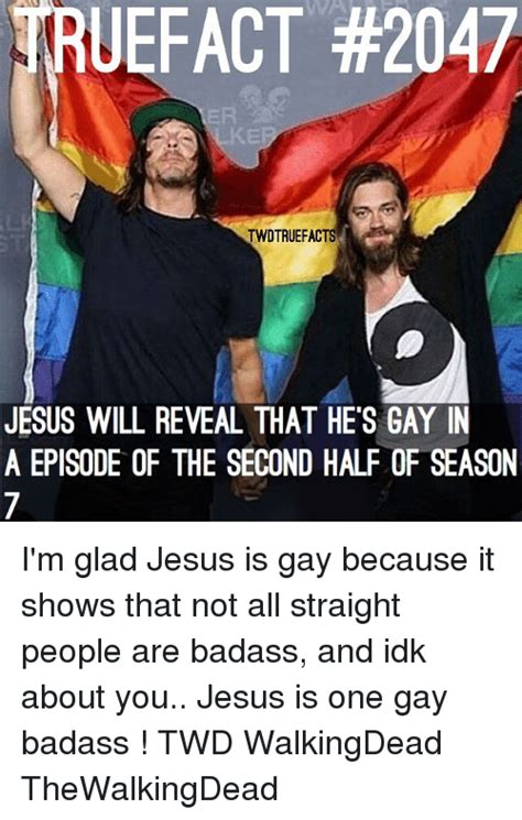 Ruefact Twdtruefacts Jesus Will Reveal That Hes Gay In A Episode Of The Second Half Of