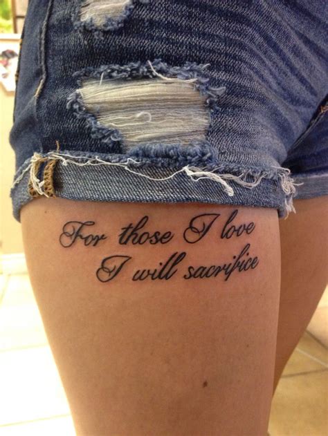 Browse more relevant quotes like this. For those I love I will sacrifice | Military tattoos