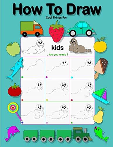 Buy How To Draw Cool Things For Kids Step By Step Learning To Draw