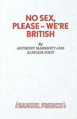 No Sex Please Were British By Anthony Marriott And Alistair Foot