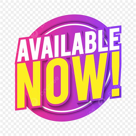 Now Available Vector Png Images Available Now Available Now Sign