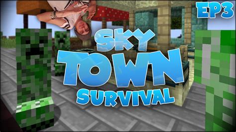 Skytown Survival Ep3 Creepers Invade Skytown Youtube