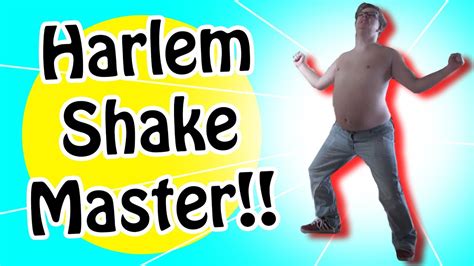Harlem Shake Master Youtube