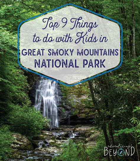 Top 9 Things To Do With Kids In Great Smoky Mountains