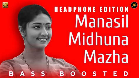 Manasil Midhuna Mazha Bass Boosted Nandhanam Headphone Edition ™ Youtube