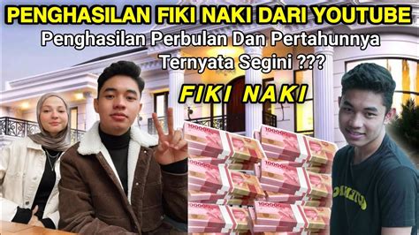 Penghasilan Fiki Naki Dari Youtube Terbaru Ternyata YouTube