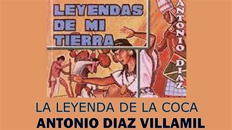 La Leyenda De La Coca Leyendas De Mi Tierra Antonio Diaz Villamil