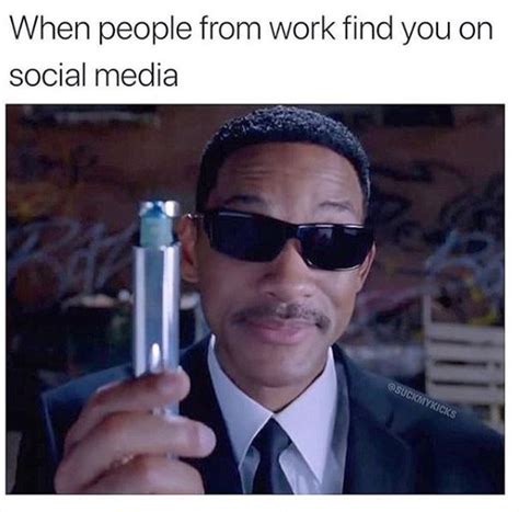 Social Media Meme Work Meme Will Smith Men In Black Best Memes Dankest
