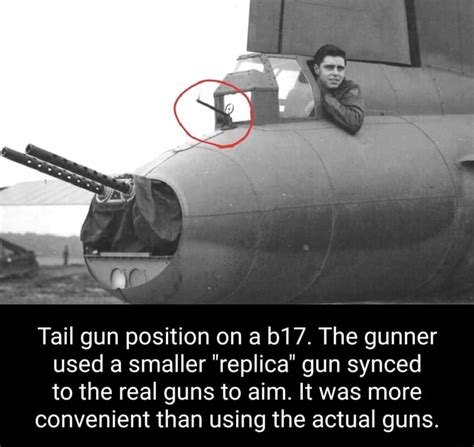 Tail Gun Position On Ab17 The Gunner Used A Smaller Replica Gun
