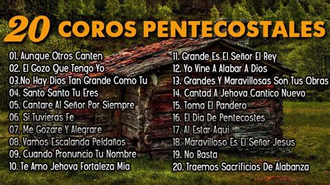 20 coros pentecostales viejitos pero muy bonitos 120 minutos de coritos pentecostales 2 youtube