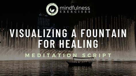 Visualizing A Fountain For Healing Free Guided Meditation Script