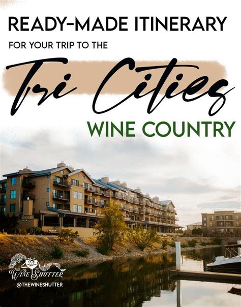 Ready Made Itinerary For Tri Cities Wine Country Trip The Wine