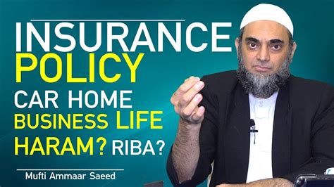 Maybe you would like to learn more about one of these? Insurance Policy In Islam Auto Home Life Insurance Liability Full Coverage ~ Mufti Ammaar Saeed ...