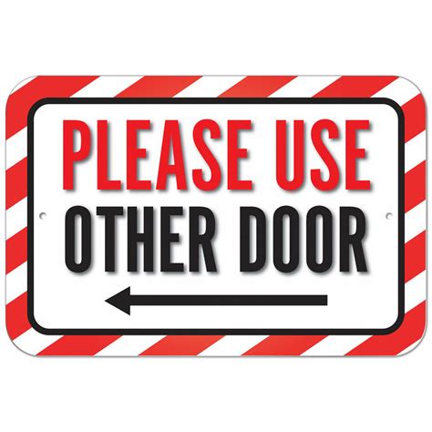 Please do not answer by only dropping a link and do not tell users they should google it. include a summary of the link or answer the question yourself. Plastic Sign Please Use Other Door Left Arrow | eBay
