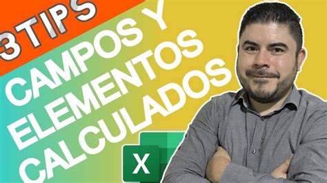 3 Tips Poderosos Campos Calculados Y Elementos Calculados En Tablas