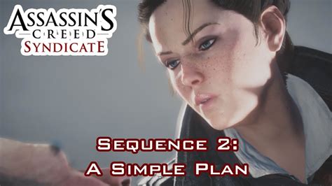 Assassins Creed Syndicate Sequence 2 A Simple Plan Assassinate