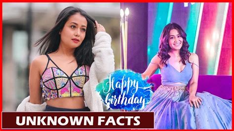 Happy Birthday Neha Kakkar Top Unknown Facts Watch Video Youtube