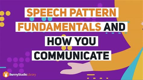 Speech Pattern Fundamentals And How You Communicate Youtube
